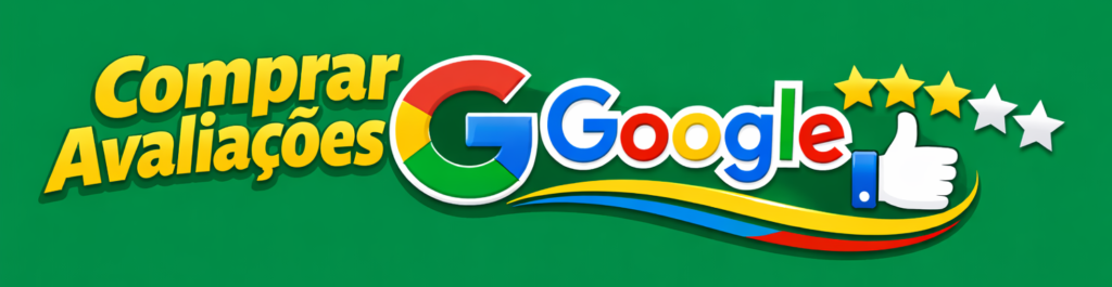 Comprar Avaliações Google